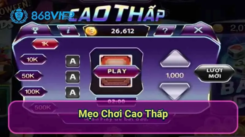 Cao Thấp - Chỉ Cần Đoán Đúng, Nhận Ngay Phần Thưởng Lớn! 3 meo-choi-cao-thap