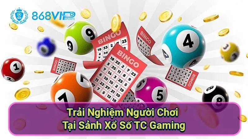 Sảnh Xổ Số TC Gaming - Giải Trí Đỉnh Cao Và Cơ Hội Thắng Lớn 2 trai-nghiem-nguoi-choi-tai-sanh-xo-so-tc-gaming