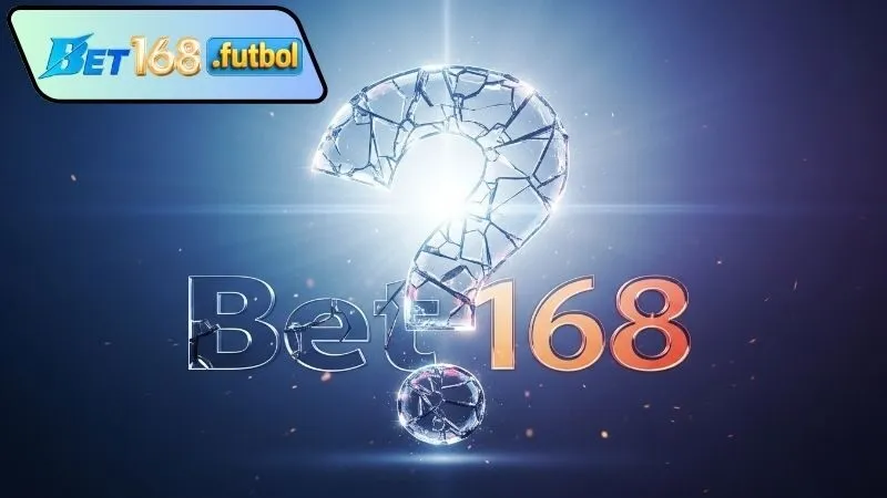 Bet168 có lừa đảo không - Sự thật cần biết 3 Bằng chứng Bet168 minh bạch